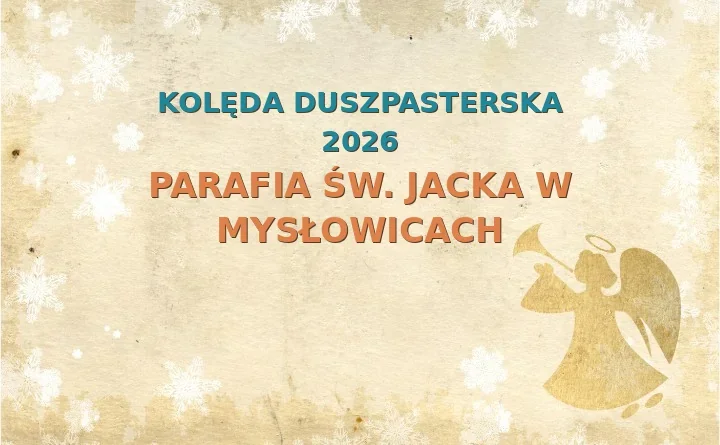 Parafia św. Jacka w Mysłowicach – harmonogram kolęd (wizyt duszpasterskich) 2025/2026