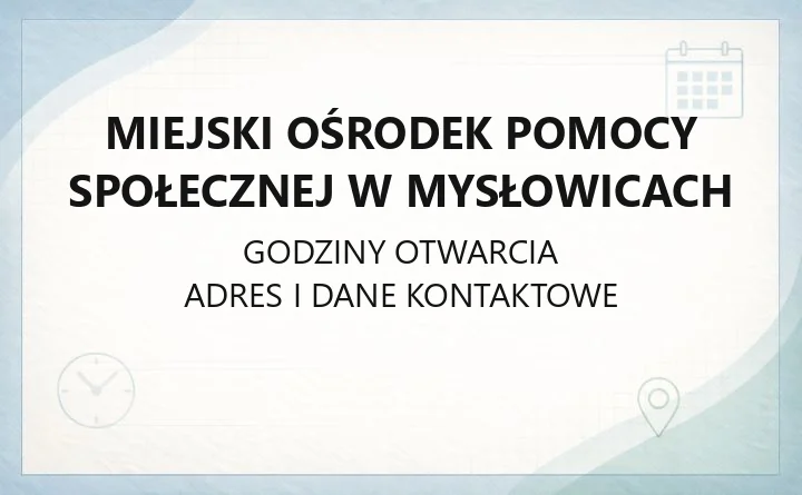 Miejski Ośrodek Pomocy Społecznej w Mysłowicach - kontakt, godziny, świadczenia