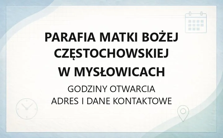 Parafia Matki Bożej Częstochowskiej w Mysłowicach - kontakt, historia, grupy parafialne