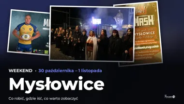 Weekend w Mysłowicach 30 października – 1 listopada: co robić? – okładka przeglądu weekendowego
