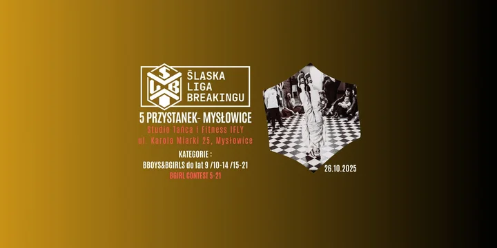Obrazek przedstawia grafikę promocyjną wydarzenia Śląska Liga Breakingu — 5. przystanek w Mysłowicach