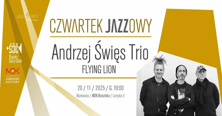 Grafika promocyjna wydarzenia CZWARTEK JAZZOWY: Andrzej Święs Trio — „Flying Lion” w MOK Brzezinka