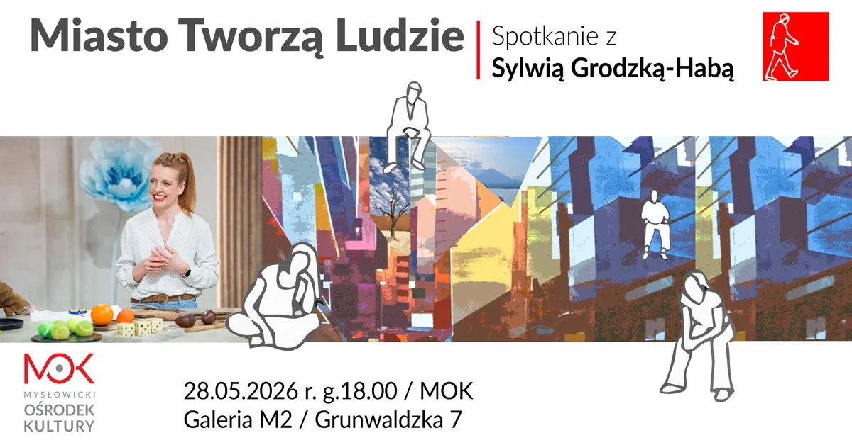 Grafika promocyjna wydarzenia Miasto Tworzą Ludzie: Sylwia Grodzka-Haba „Pani Foremka” w Mysłowicach