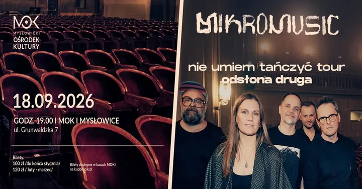 Grafika promocyjna wydarzenia Mikromusic z trasą „Nie umiem tańczyć tour odsłona druga” w MOK w Mysłowicach