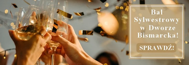 Grafika promocyjna wydarzenia Bal Sylwestrowy w Restauracji Dwór Bismarcka — Sylwester 31.12.2025