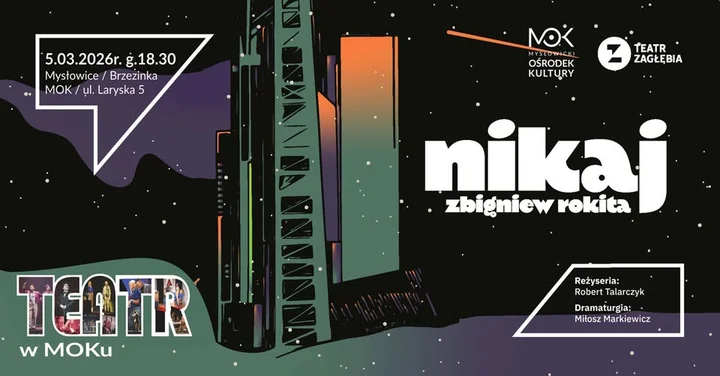 Grafika promocyjna wydarzenia Nikaj — Teatr Zagłębia w MOK Brzezinka