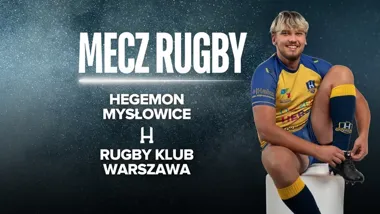 Grafika promocyjna wydarzenia Hegemon Mysłowice – Rugby Klub Warszawa. Mecz 1. Ligi Rugby na Stadionie Rugby Wesoła