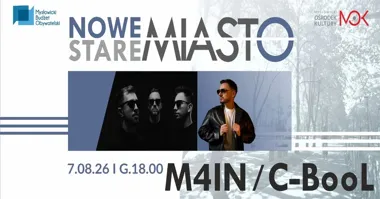 Grafika promocyjna wydarzenia Nowe Stare Miasto: M4IN // C-BooL – muzyka na żywo