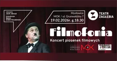 Grafika promocyjna wydarzenia FILMOFONIA w Mysłowicach. Teatr Zagłębia z piosenkami filmowymi sprzed lat