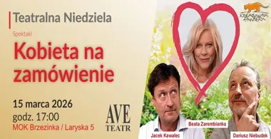 Grafika promocyjna wydarzenia Teatralna Niedziela: Kobieta na zamówienie w MOK Mysłowice