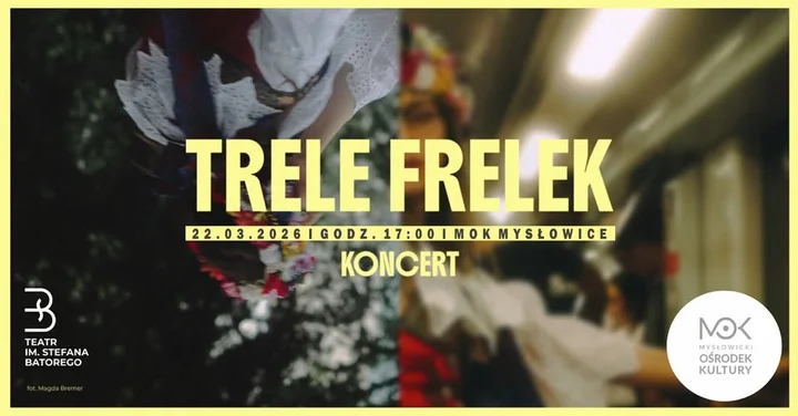 Grafika promocyjna wydarzenia TRELE FRELEK w Mysłowicach. Pieśni i pieśniczki o Śląsku teroznym