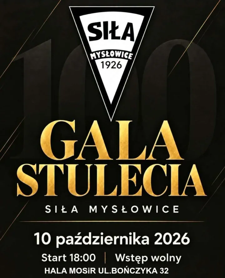 Gala Stulecia Siły Mysłowice w sobotę. Wstęp na wydarzenie będzie wolny