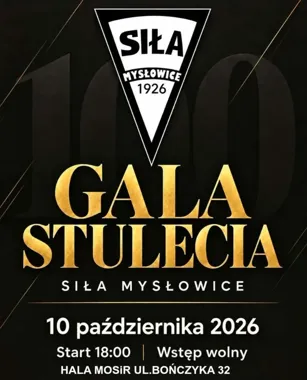 Gala Stulecia Siły Mysłowice w sobotę. Wstęp na wydarzenie będzie wolny