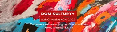 Cechownia Kultury - od pomysłu do sąsiedzkiej akcji. Rusza nabór dla Morgów, Wesołej i Ławek