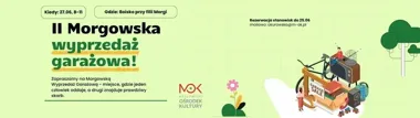 II Morgowska Wyprzedaż Garażowa - zamień stary śmieć na czyjś skarb