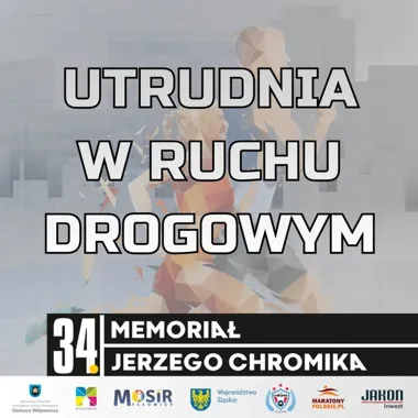 34. Memoriał Jerzego Chromika spowolni ruch w Mysłowicach